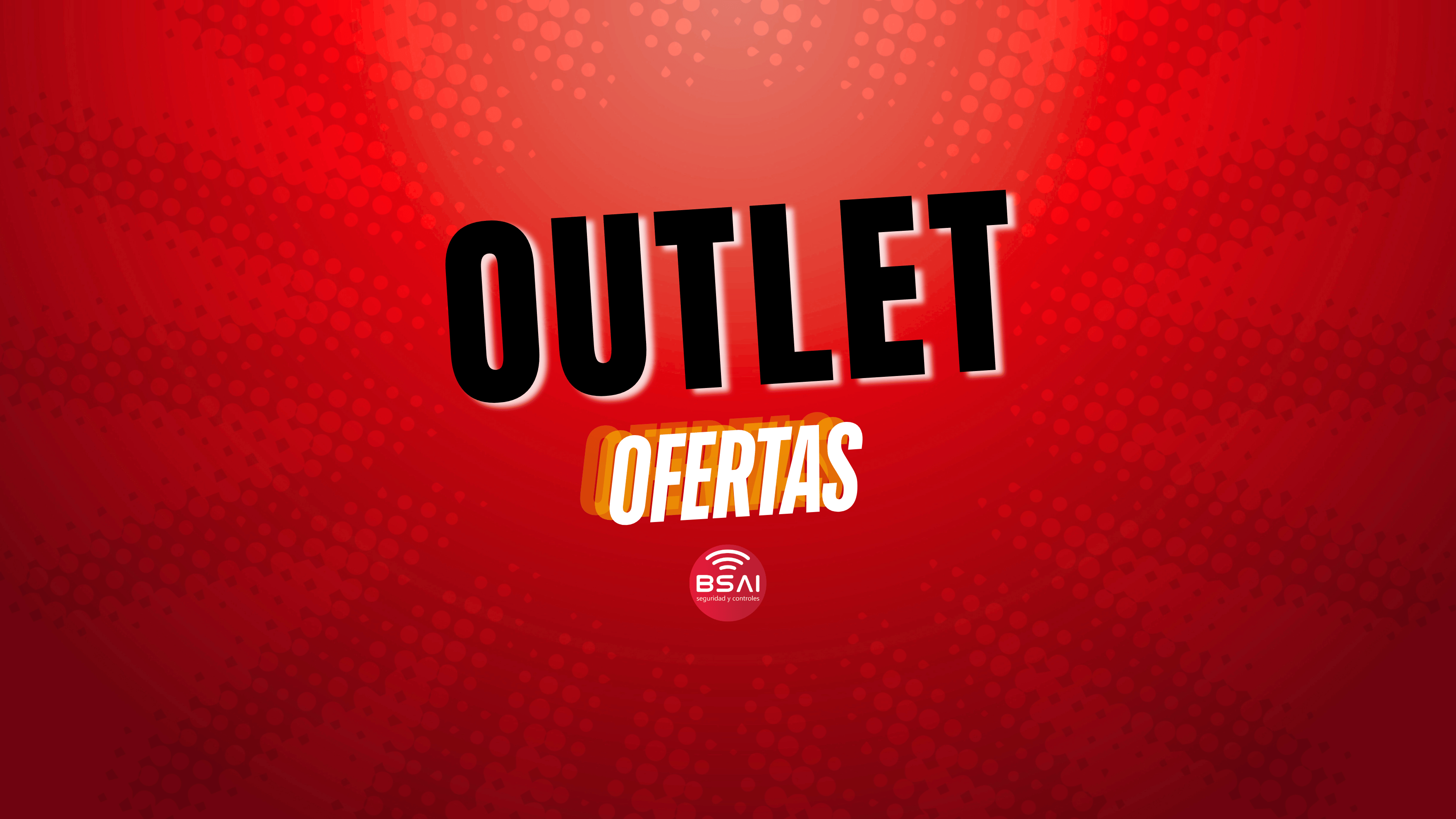 OUTLET Bsai Seguridad y Controles